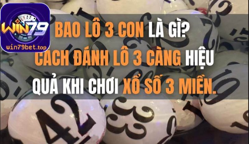 Đánh bao lô 3 con không quá phức tạp, cơ hội thắng cao