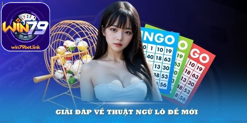 Các thuật ngữ lô đề chuyên ngành 